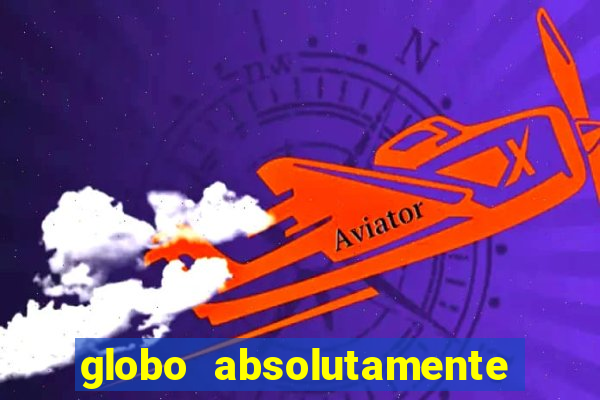 globo absolutamente sobre noticias